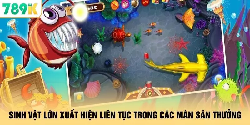 Bắn Cá - 7 Phòng Săn Boss Hấp Dẫn Được Yêu Thích Tại 789K 2 Sinh vật lớn xuất hiện liên tục trong các màn săn thưởng
